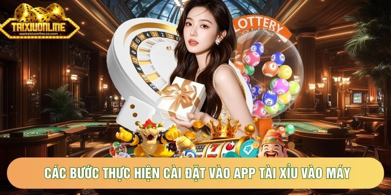 Các bước thực hiện cài đặt vào app tài xỉu vào máy