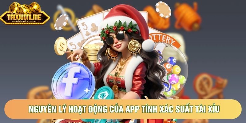 Nguyên lý hoạt động của app tính xác suất tài xỉu