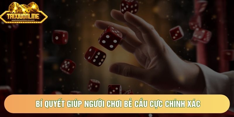 Bí quyết giúp người chơi bẻ cầu cực chính xác