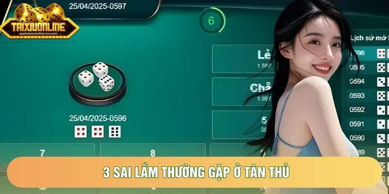 3 sai lầm thường gặp ở tân thủ