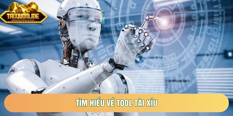 Tìm hiểu về tool tài xỉu 